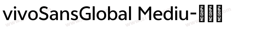 vivoSansGlobal Mediu字体转换 vivoSansGlobal Mediu字体转换